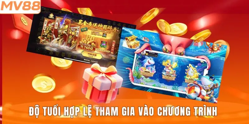 Độ tuổi hợp lệ tham gia vào chương trình